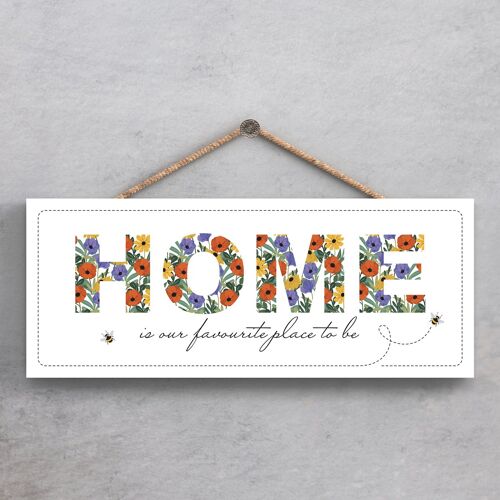 P1366 - Home Is Our Favourite Place To Be Spring Meadow Theme Wooden Hanging Plaque