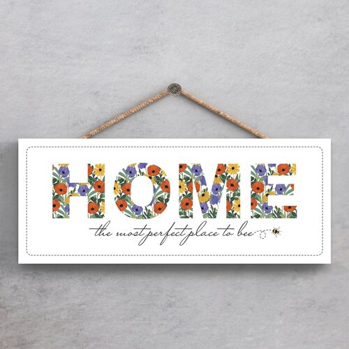 P1367 - Home The Most Perfect Place To Bee Spring Meadow Theme Wooden Hanging Plaque