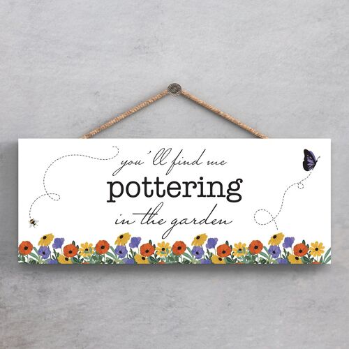 P1371 - You'Ll Find Me Pottering In The Garden Spring Meadow Theme Wooden Hanging Plaque