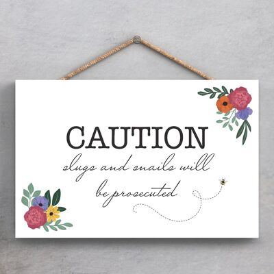 P1375 - Caution Slugs And Snails Will Be Prosecuted Spring Meadow Theme Wooden Hanging Plaque