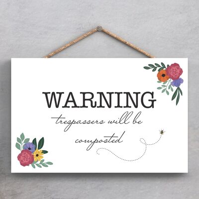P1382 - Warning Trespassers Will Be Composted Spring Meadow Theme Wooden Hanging Plaque