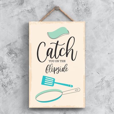 P1475 - Catch You On The Flipside Ilustración minimalista Obra de arte temática de cocina en una placa de madera colgante
