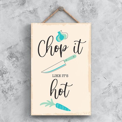P1476 - Chop It Like Its Hot Minimalistic Illustration Kitchen Themed Artwork On A Hanging Wooden Plaque