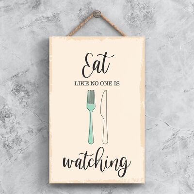 P1480 – Essen Sie, als ob niemand zuschaut. Minimalistische Illustration zum Thema Küche auf einer hängenden Holztafel