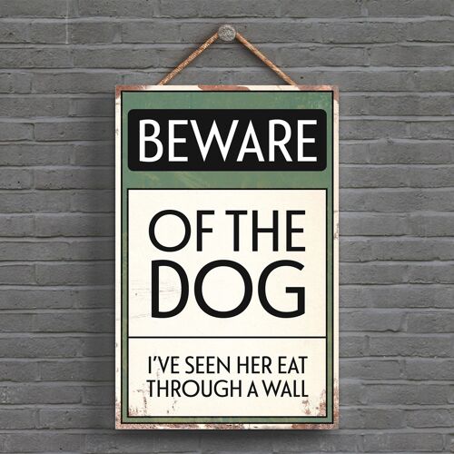 P1518 - Beware Of The Dog Typography Sign Printed Onto A Wooden Hanging Plaque