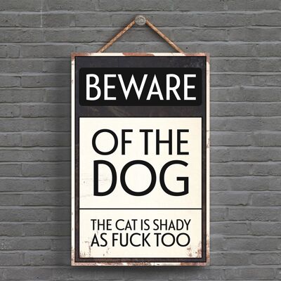 P1520 - Beware Of The Dog Typography Sign Printed Onto A Wooden Hanging Plaque