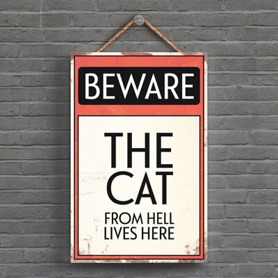 P1525 - Beware Of The Cat Typography Sign Printed Onto A Wooden Hanging Plaque