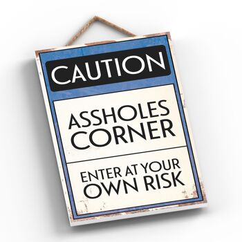 P1528 - Caution Assholes Corner Typography Sign Imprimé sur une plaque à suspendre en bois 2