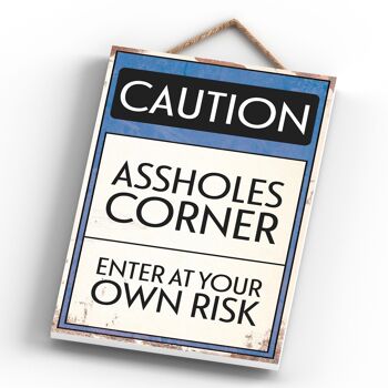 P1528 - Caution Assholes Corner Typography Sign Imprimé sur une plaque à suspendre en bois 3