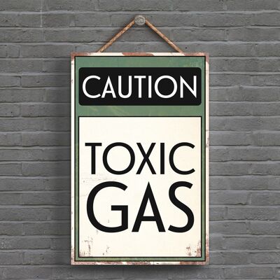 P1538 - Caution Toxic Gas Typography Sign Printed Onto A Wooden Hanging Plaque