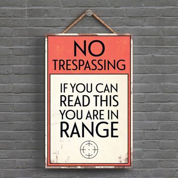 P1556 - Panneau de typographie No Trespassing You Are In Range imprimé sur une plaque à suspendre en bois 1
