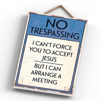 P1560 - No Trespassing Meet Jesus Typography Sign Imprimé sur une plaque à suspendre en bois 4