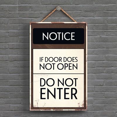 P1565 - Notice Do Not Enter Typography Sign Printed Onto A Wooden Hanging Plaque