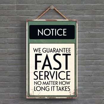 P1567 - Notice Guarentee Fast Service Typography Sign Imprimé sur une plaque à suspendre en bois 1