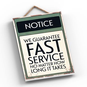 P1567 - Notice Guarentee Fast Service Typography Sign Imprimé sur une plaque à suspendre en bois 2