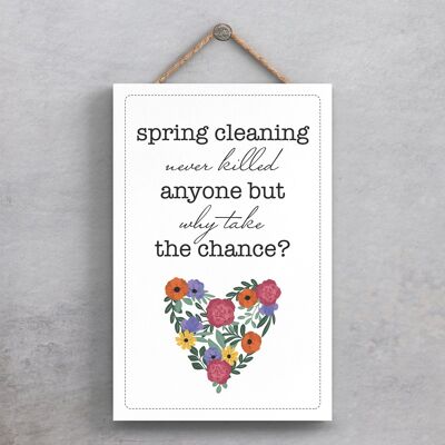 P1575 - Spring Cleaning Never Killed Anyone But Why Take The Chance Spring Meadow Themed Wooden Hanging Plaque