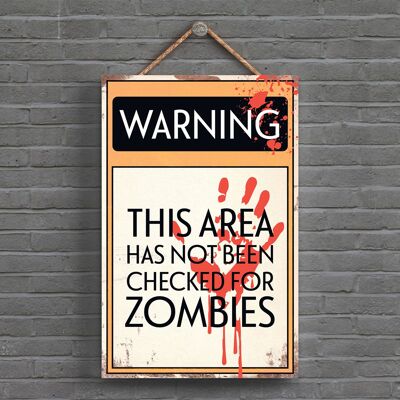 P1583 - Warning Checked For Zombies Typography Sign Printed Onto A Wooden Hanging Plaque