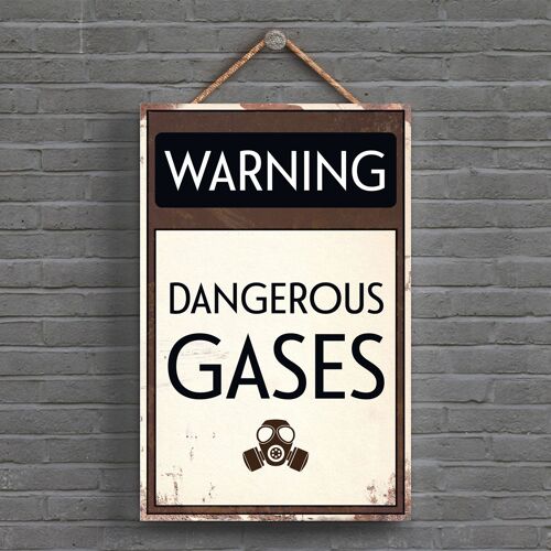 P1586 - Warning Dangerous Gases Typography Sign Printed Onto A Wooden Hanging Plaque