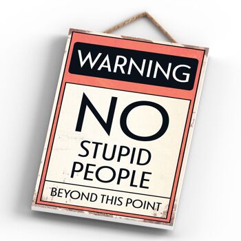 P1600 - Panneau de typographie Warning No Stupid People imprimé sur une plaque à suspendre en bois 3
