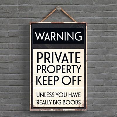 P1604 - Warning Private Property Typography Sign Printed Onto A Wooden Hanging Plaque