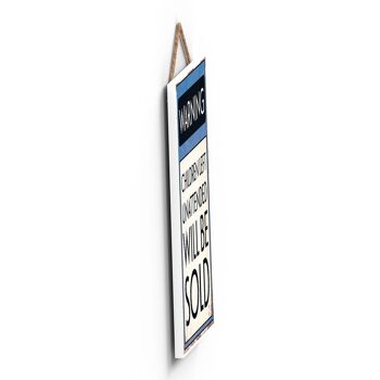 P1610 - Avertissement Les enfants sans surveillance seront vendus Panneau de typographie imprimé sur une plaque à suspendre en bois 3