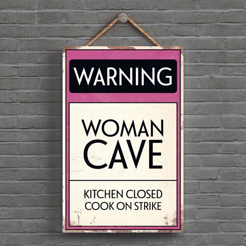 P1612 - Warning Woman Cave Typography Sign Printed Onto A Wooden Hanging Plaque