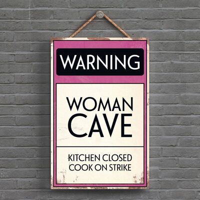 P1612 - Warning Woman Cave Typography Sign Printed Onto A Wooden Hanging Plaque