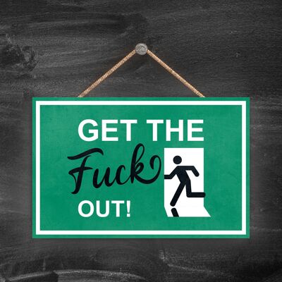 P1652 - Get The Fuck Out, Stick Man Señal de salida verde en una placa colgante de madera