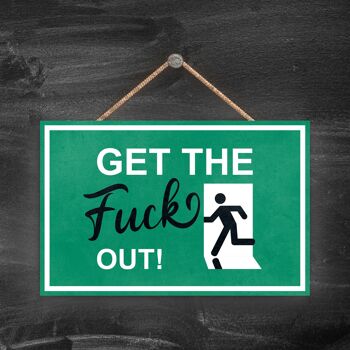 P1652 - Get The Fuck Out, Stick Man Green Exit Sign On A Hanging Wooden Plaque 1