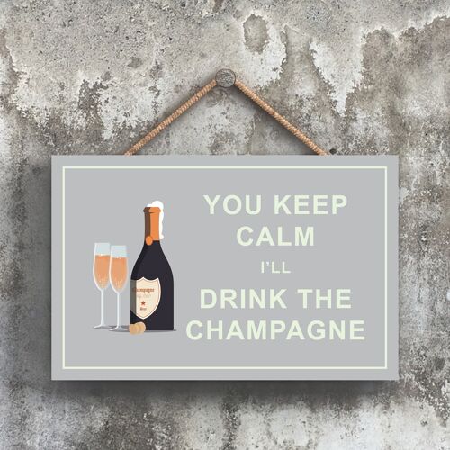 P1662 - Keep Calm Drink Champagne Comical Wooden Hangning Alcohol Theme Plaque