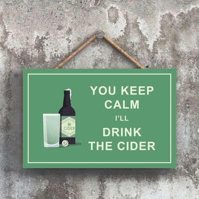 P1663 - Keep Calm Drink Cidre Comique Plaque en bois à suspendre sur le thème de l'alcool
