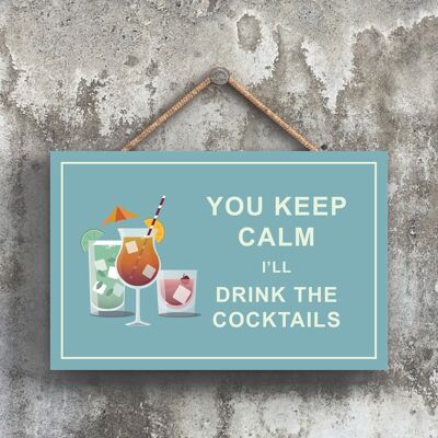 P1664 - Mantieni la calma Bevi cocktail Comico targa in legno con tema alcolico