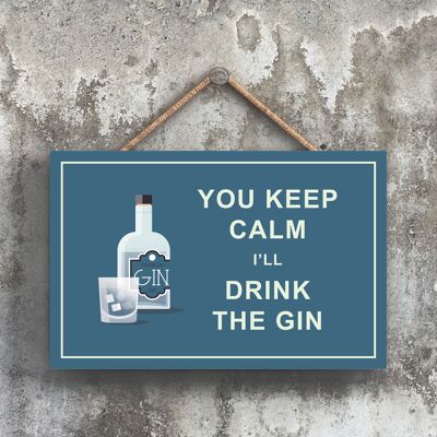 P1665 - Keep Calm Drink Gin Comique Plaque en bois à suspendre sur le thème de l'alcool