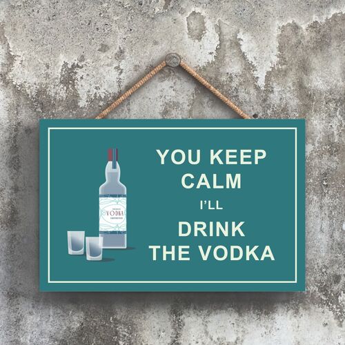 P1670 - Keep Calm Drink Vodka Comical Wooden Hangning Alcohol Theme Plaque