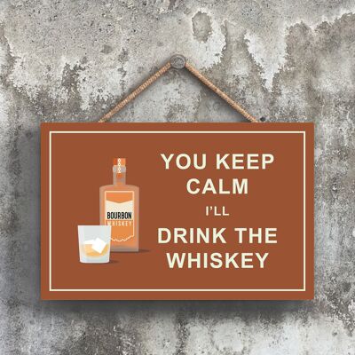 P1671 - Keep Calm Drink Whisky Comique Plaque en bois à suspendre sur le thème de l'alcool