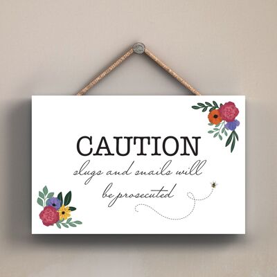 P1687 - Caution Slugs And Snails Will Be Prosecuted Spring Meadow Theme Wooden Hanging Plaque