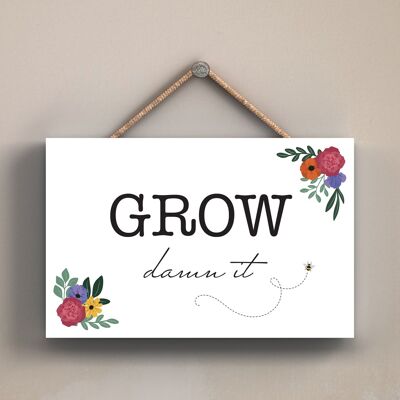 P1691 - Grow Damn It Spring Meadow Theme Wooden Hanging Plaque