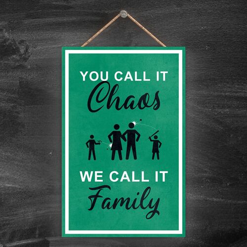 P1697 - You Call It Chaos We Call It Family, Stick People Green Exit Sign On A Hangning Wooden Plaque