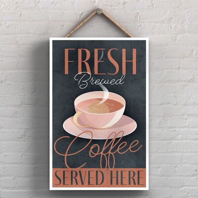 P1705 - Fresh Brewed Coffee Serve Here Kitchen Decorative Hanging Plaque Sign