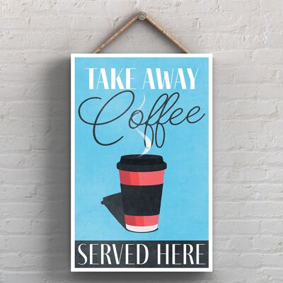 P1706 – Take Away Coffee Served Here Blaues dekoratives Schild zum Aufhängen für die Küche