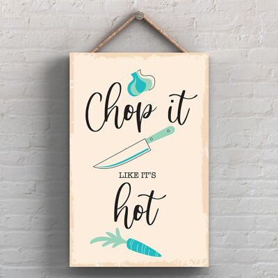 P1730 - Chop It Like Its Hot Minimalistic Illustration Kitchen Themed Artwork On A Hanging Wooden Plaque