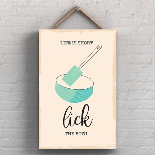 P1741 - Life Is Short Lick The Bowl Minimalistic Illustration Kitchen Themed Artwork On A Hanging Wooden Plaque