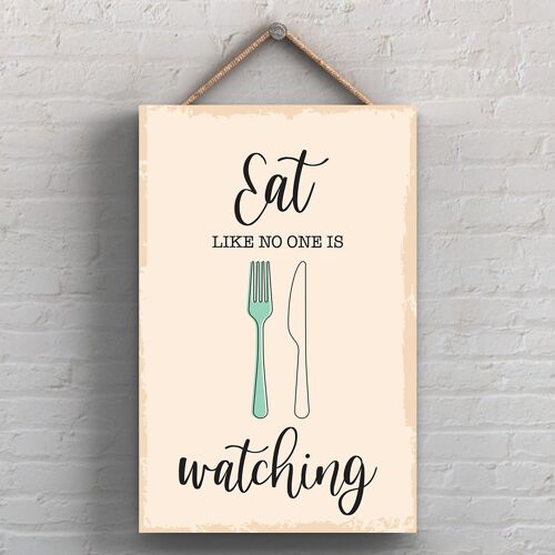 P1747 - Eat Like No One Is Watching Minimalistic Illustration Kitchen Themed Artwork On A Hanging Wooden Plaque
