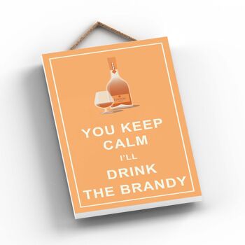 P1761 - Keep Calm Drink Brandy Comique Plaque en bois à suspendre sur le thème de l'alcool 2