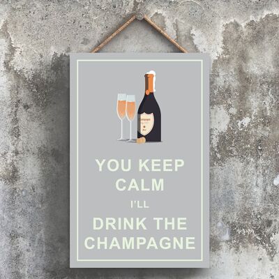 P1762 - Keep Calm Drink Champagne Comical Placa de madera colgante con tema de alcohol