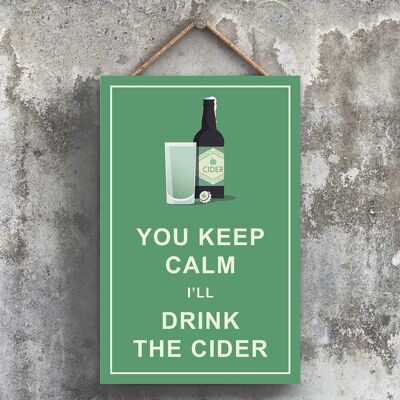 P1763 - Keep Calm Drink Cidre Comique Plaque en bois à suspendre sur le thème de l'alcool