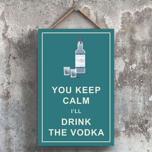 P1770 - Keep Calm Drink Vodka Comical Wooden Hangning Alcohol Theme Plaque