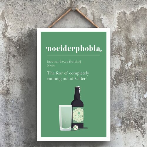 P1777 - Phobia Of Running Out Of Cider Comical Wooden Hanging Alcohol Theme Plaque