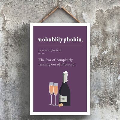 P1780 - Fobia a quedarse sin Prosecco Placa colgante de madera con tema de alcohol cómico
