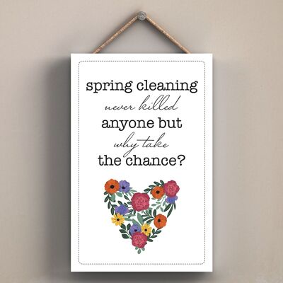 P1808 - Spring Cleaning Never Killed Anyone But Why Take The Chance Spring Meadow Themed Wooden Hanging Plaque